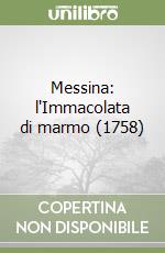 Messina: l'Immacolata di marmo (1758)