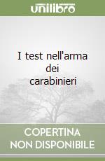 I test nell'arma dei carabinieri libro