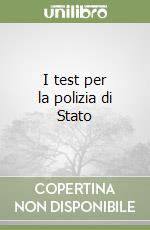 I test per la polizia di Stato libro