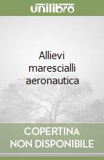 Allievi marescialli aeronautica libro