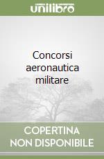 Concorsi aeronautica militare libro