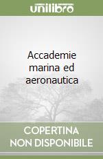 Accademie marina ed aeronautica libro