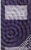 Stefan Zweig. Morte di un uomo moderno libro