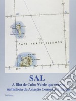 Sal, a Ilha de Cabo Verde que entrou na historia da aviaçâo comercial italiana