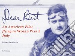 Dear Bert. An American pilot flying in world war I Italy libro