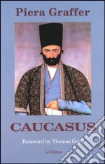 Caucasus. The paradise lost