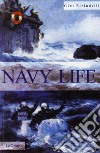 Navy Life. You were to die libro di Birindelli Gino