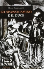 Lo spazzacamino e il duce libro