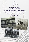 Capronis, Farman and Sias. U.S. Army aviation training and combat in Italy with Fiorello Laguardia, 1917-1918 libro