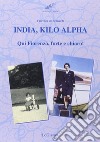 India, Kilo, Alpha. Qui Fiorenza, forte e chiaro libro
