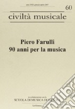 Piero Farulli. 90 anni per la musica