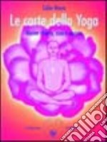 Le carte dello yoga. Mente chiara, cuore aperto libro