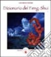 Dizionario del feng shui libro