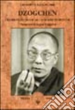 Dzogchen. L'essenza del cuore dalla grande perfezione libro