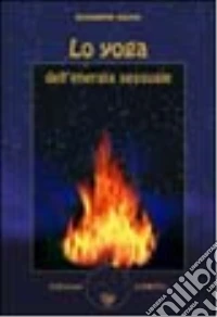 Lo yoga dell'energia sessuale libro