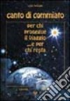 Canto di commiato per chi prosegue il viaggio e per chi resta libro