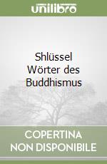 Shlüssel Wörter des Buddhismus