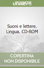 Suoni e lettere. Lingua. CD-ROM libro