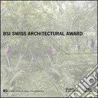 Swiss Architectural Award 2008. BancaStato. Ediz. italiana e inglese libro