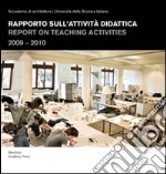 Rapporto sull'attività didattica-Report on teaching activities 2009-2010. Ediz. bilingue