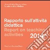 Rapporto sull'attività didattica-Report on teaching activities 2014-2015. Ediz. bilingue libro