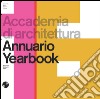 Accademia di architettura. Annuario-Yearbook 2016. Ediz. bilingue libro