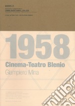 Giampiero Mina. Cinema-Teatro Blenio (1956-1958). Ediz. italiana e inglese libro