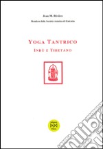 Yoga tantrico indù e tibetano libro