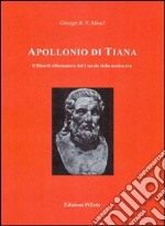 Apollonio di Tiana. Il filosofo riformatore del I secolo della nostra era libro