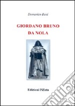 Giordano Bruno da Nola (rist. anast. 1889)