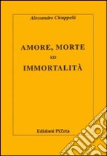 Amore, morte ed immortalità