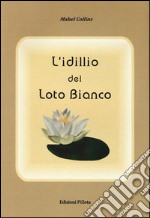 L'idillio del loto bianco libro