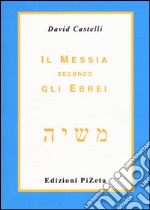 Il messia secondo gli ebrei libro