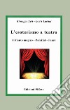 L'esoterismo a teatro. Il flauto magico, Parsifal, Faust libro
