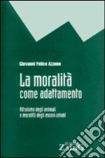 La moralità come adattamento libro