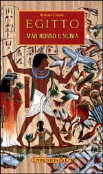 Egitto, Mar Rosso e Nubia libro