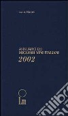 Annuario dei migliori vini italiani 2002 libro