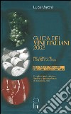 Guida dei vini italiani 2002. Per scegliere i vini più piacevoli libro