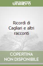 Ricordi di Cagliari e altri racconti