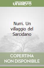 Nurri. Un villaggio del Sarcidano libro