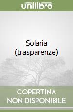Solaria (trasparenze)