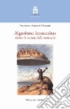 Algoritmo immunitas. Dentro le tensioni della modernità libro