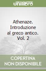 Athenaze. Introduzione al greco antico. Vol. 2