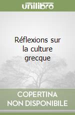 Réflexions sur la culture grecque libro