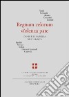 Regnum celorum vïolenza pate. Dante e la salvezza dell'umanità libro