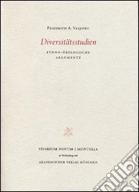 Diversitätsstudien. Ethno-ökologische Argumente libro