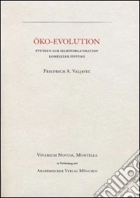 Öko-Evolution. Studien zur Selbstorganisation komplexer Systeme libro