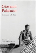 Giovanni Palatucci. Un olocausto nella Shoàh