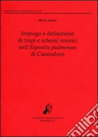 Impiego e definizione di tropi e schemi retorici nell'«Expositio psalmorum» di Cassiodoro libro