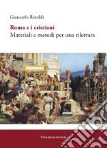 Roma e i cristiani. Materiali e metodi per una rilettura libro